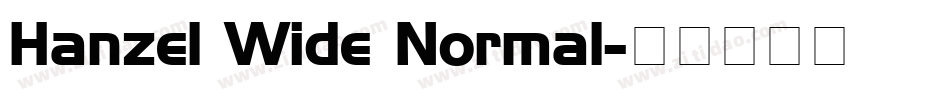Hanzel Wide Normal字体转换